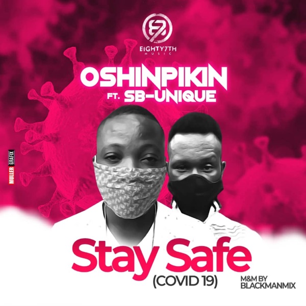 Oshinpikin - Stay Safe (feat. SB-Unique)